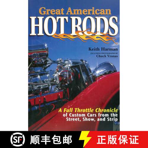 【3-4周达】精装 Great American Hot Rods: A Full Throttle Chronicle of Custom Cars from the Street, Sh... [9781510756496]