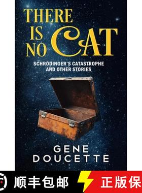 预订 There Is No Cat: Schrödinger's Catastrophe and other stories [9781953637208]