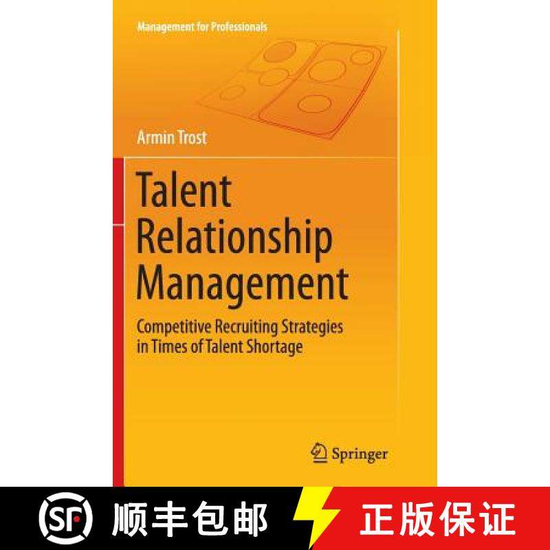 【3-4周达】Talent Relationship Management : Competitive Recruiting Strategies in Times of Talent Shor... [9783662513521]