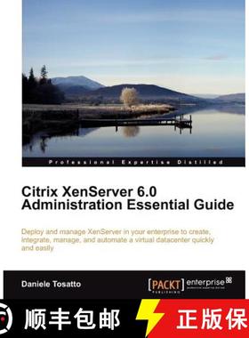 预订 Citrix XenServer 6.0 Administration Essential Guide: Deploy and Manage XenServer in Your Enterpr... [9781849686167]