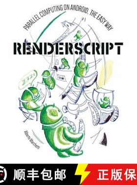 预订 RenderScript: parallel computing on Android, the easy way [9791220011303]