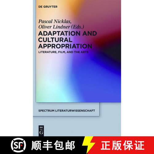 【3-4周达】精装 Adaptation and Cultural Appropriation – Literature, Film, and the Arts [9783110272055]