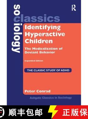 【3-4周达】Identifying Hyperactive Children: The Medicalization of Deviant Behavior Expandable Edition [9780754645184]