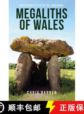 【3-4周达】Megaliths of Wales: Mysterious Sites in the Landscape [9781445674001]