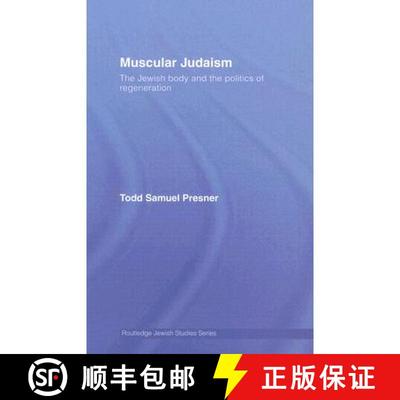 【3-4周达】Muscular Judaism: The Jewish Body and the Politics of Regeneration [9780415771788]