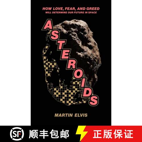【3-4周达】精装 Asteroids – How Love, Fear, and Greed Will Determine Our Future in Space [9780300231922]