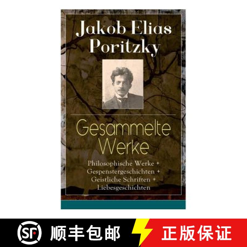【4周达】Gesammelte Werke: Philosophische Werke + Gespenstergeschichten + Geistliche Schriften + Lieb... [9788027316953]