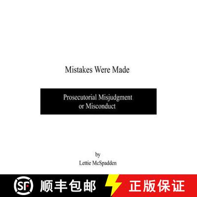 现货 Mistakes Were Made: Prosecutorial Misjudgment or Misconduct [9781439236680]