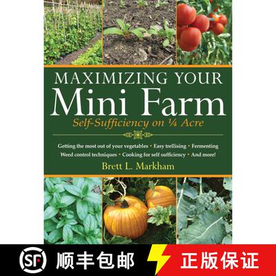 【3-4周达】Maximizing Your Mini Farm: Self-Sufficiency on 1/4 Acre [9781616086107]