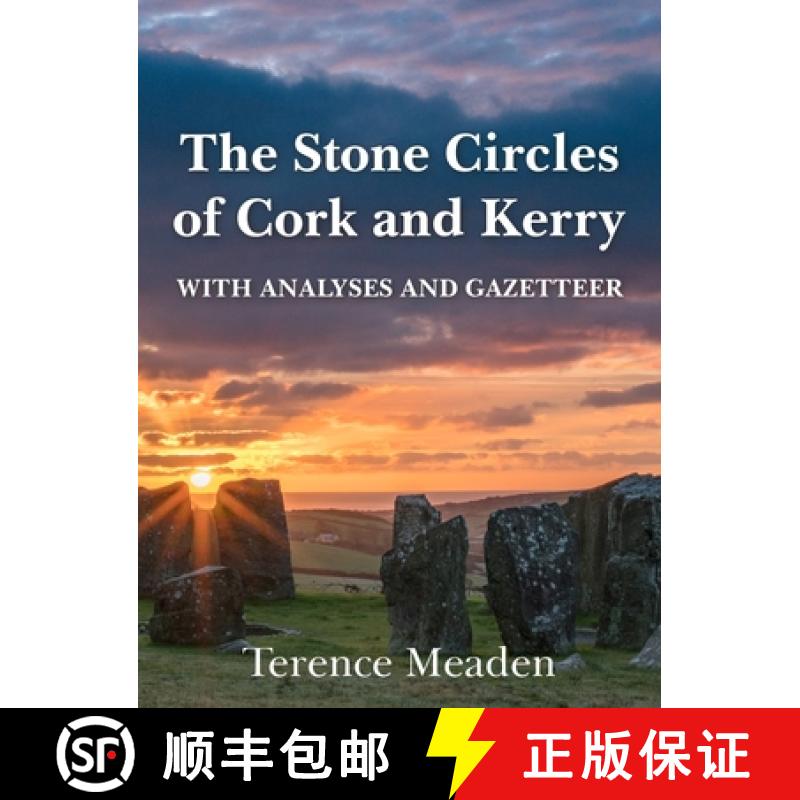 【2-3周达】The Stone Circles of Cork and Kerry: With Analyses and Gazetteer [9781835632932]