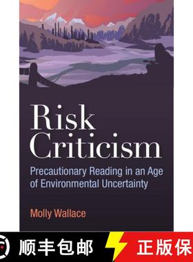 【3-4周达】Risk Criticism: Precautionary Reading in an Age of Environmental Uncertainty [9780472053025]
