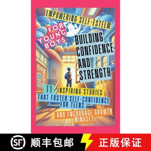 【3-4周达】Empowering Self-Esteem for Young Boys Building Confidence and Strength: 11 Inspiring Stori... [9781998729067]