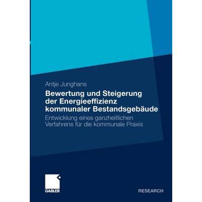 【4周达】Bewertung und Steigerung der Energieeffizienz kommunaler Bestandsgebäude : Entwicklung eine... [9783834919793]