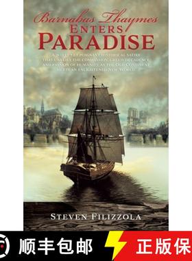 【3-4周达】Barnabas Thaymes Enters Paradise: A witty yet poignant historical satire that unveils the ... [9781545651339]