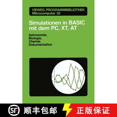【3-4周达】Simulationen in BASIC mit dem IBM PC, XT, AT : Astronomie, Biologie, Chemie und Dokumentat... [9783528045258]
