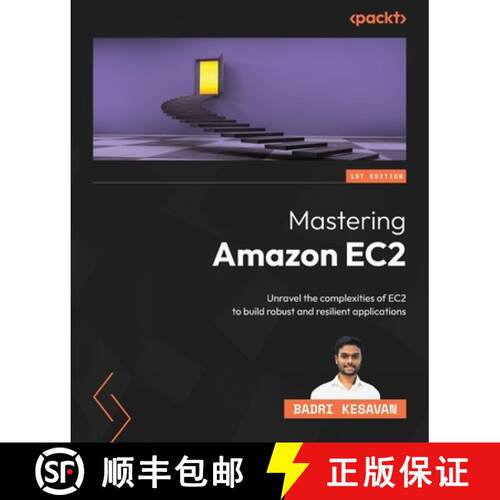 预订 Mastering Amazon EC2: Unravel the complexities of EC2 to build robust and resilient applications [9781804616680]