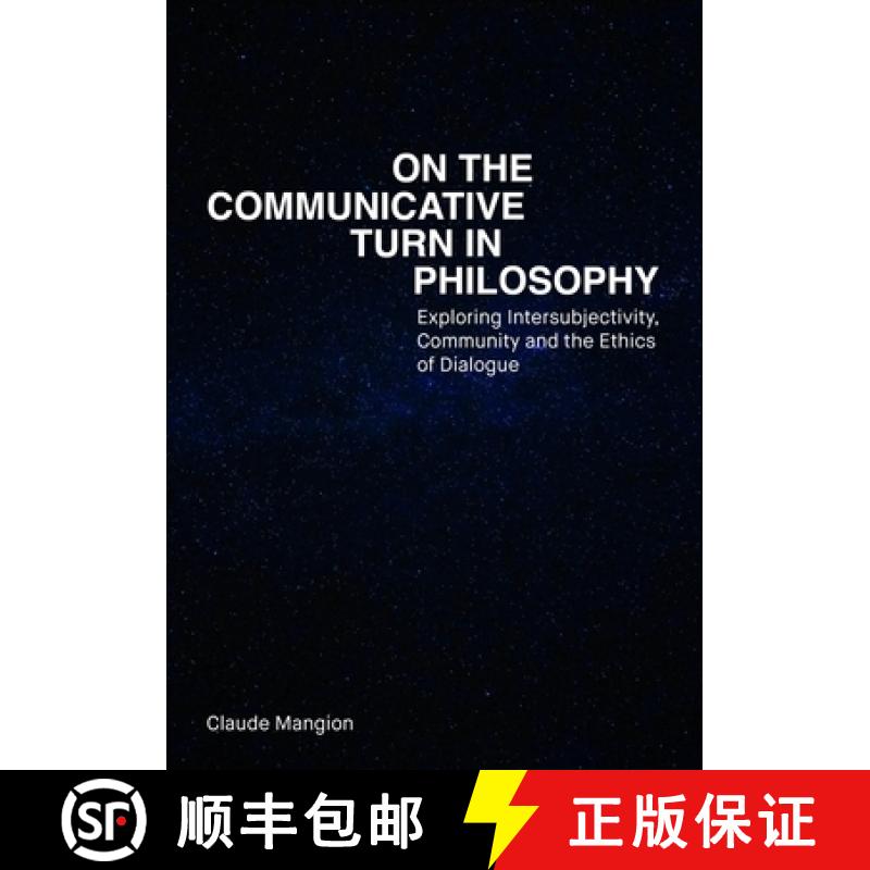 【3-4周达】On the Communicative Turn in Philosophy : Exploring Intersubjectivity, Community and the E... [9781835951644]
