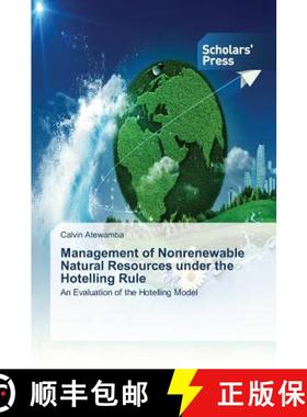 预订 Management of Nonrenewable Natural Resources under the Hotelling Rule [9783639700015]