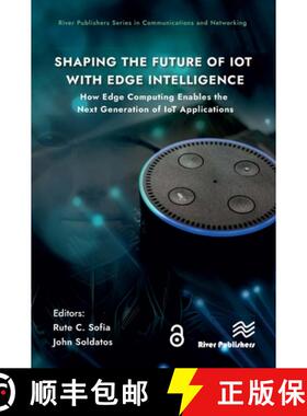 【3-4周达】Shaping the Future of IoT with Edge Intelligence: How Edge Computing Enables the Next Gene... [9788770040273]