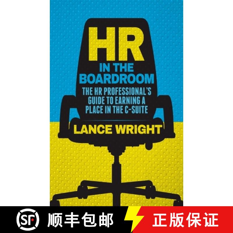 【2-3周达】HR in the Boardroom : The HR Professional's Guide to Earning a Place in the C-Suite [9781349497133]