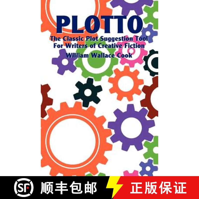 【2-3周达】Plotto: The Classic Plot Suggestion Tool for Writers of Creative Fiction [9780981928470]