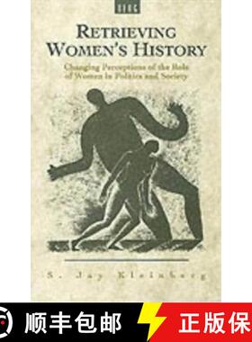 预订 Retrieving Women's History: Changing Perceptions of the Role of Women in Politics and Society [9780854966820]
