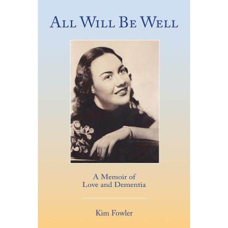 预订 all will be well: a memoir of love a. [9781495177576]