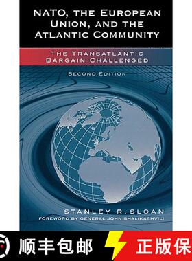 预订 NATO, the European Union, and the Atlantic Community: The Transatlantic Bargain Challenged, Seco... [9780742535732]