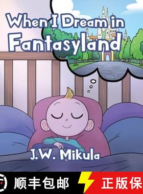 【3-4周达】When I Dream in Fantasyland [9781098017217]