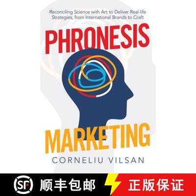 【3-4周达】Phronesis Marketing: Reconciling Science with Art to Deliver Real-Life Strategies, from In... [9781480896659]