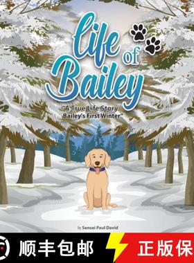 【3-4周达】Life of Bailey: Bailey's First Winter [9781990106323]
