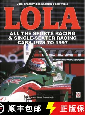 【3-4周达】Lola - All the Sports Racing Cars 1978-1997: New Paperback Edition [9781787112582]