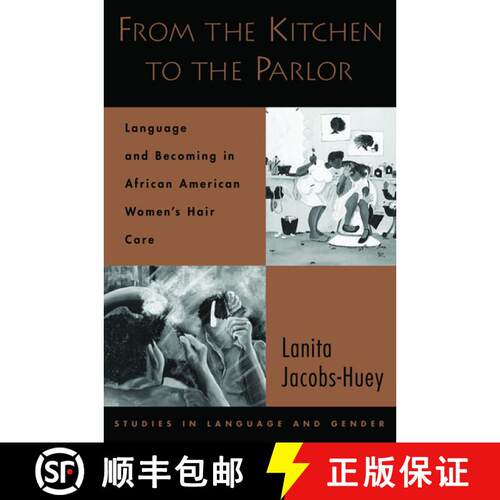 【3-4周达】From the Kitchen to the Parlor: Language and Becoming in African American Women's Hair Care [9780195304169]