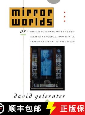 【3-4周达】Mirror Worlds: or The Day Software Puts the Universe in a Shoebox... How it Will Happen an... [9780195079067]