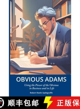 预订 Obvious Adams: Using the Power of the Obvious in Business and in Life [9781434105714]