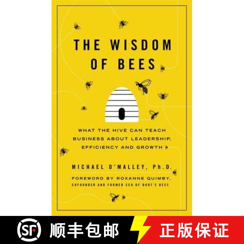【2-3周达】The Wisdom of Bees : What the Hive Can Teach Business about Leadership, Efficiency, and Gr... [9780670919482]