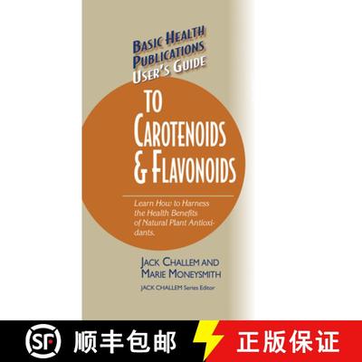 【3-4周达】User's Guide to Carotenoids & Flavonoids : Learn How to Harness the Health Benefits of Nat... [9781681628455]