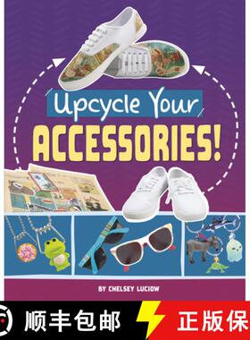 【3-4周达】Upcycle Your Accessories! [9781669086697]