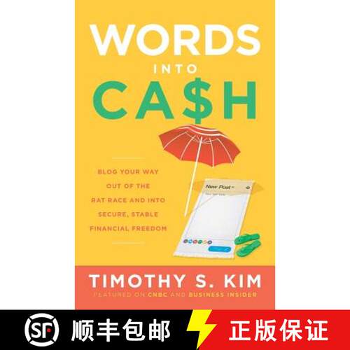 【3-4周达】Words Into Cash: Blog Your Way Out of the Rat Race and Into Secure, Stable Financial Freedom [9781544512167]