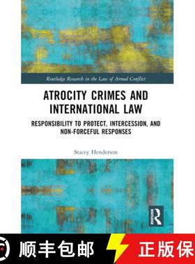 【3-4周达】Atrocity Crimes and International Law: Responsibility to Protect, Intercession, and Non-Fo... [9781032116495]