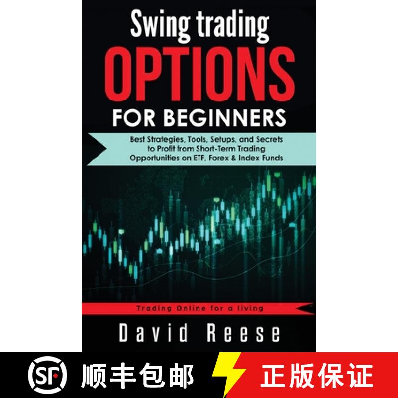 【2-3周达】Swing Trading Options for Beginners: Best Strategies, Tools, Setups, and Secrets to Profit... [9781953693358]