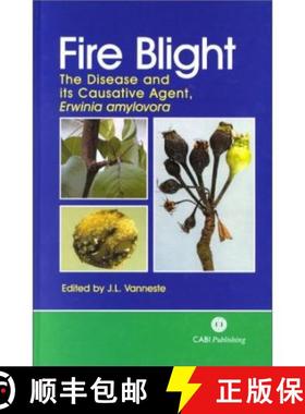 【3-4周达】Fire Blight: The Disease and Its Causative Agent, Erwinia Amylovora [9780851992945]
