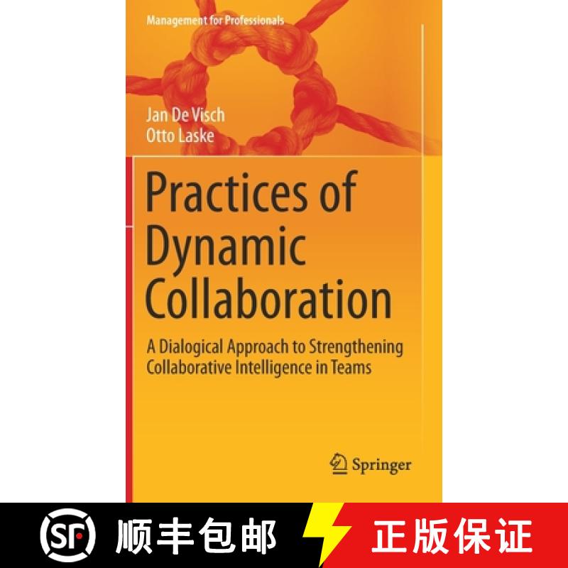 【3-4周达】Practices of Dynamic Collaboration : A Dialogical Approach to Strengthening Collaborative ... [9783030425487]