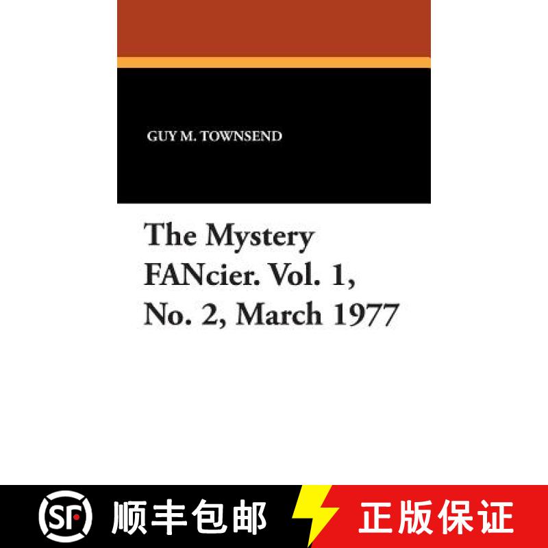 【2-3周达】The Mystery Fancier. Vol. 1, No. 2, March 1977 [9781479414451]