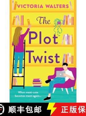 【3-4周达】Plot Twist: A BRAND NEW second-chance romantic comedy from Victoria Walters for 2024, perf... [9781835189603]