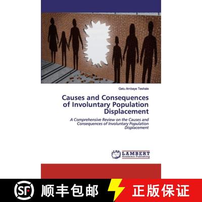 预订 Causes and Consequences of Involuntary Population Displacement [9786202527231]