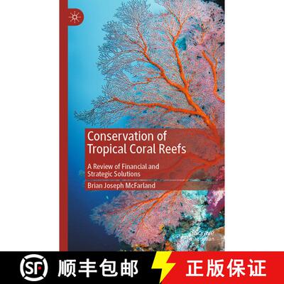 【3-4周达】Conservation of Tropical Coral Reefs : A Review of Financial and Strategic Solutions [9783030570149]