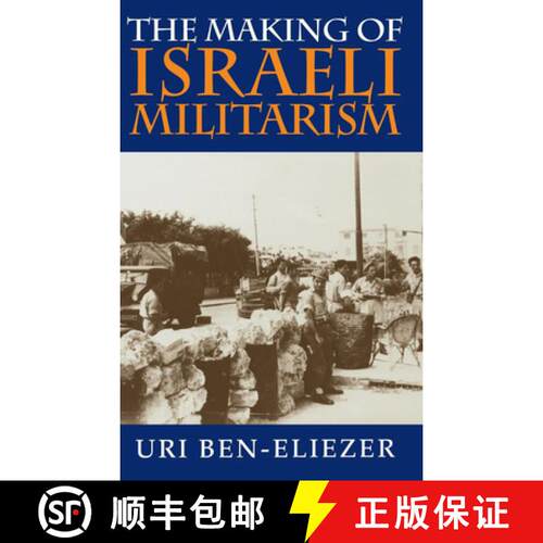 【3-4周达】精装 The Making of Israeli Militarism [9780253333872]