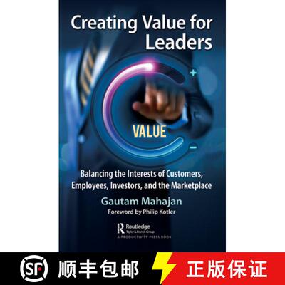 【3-4周达】精装 Creating Value for Leaders: Balancing the Interests of Customers, Employees, Investor... [9781032464237]
