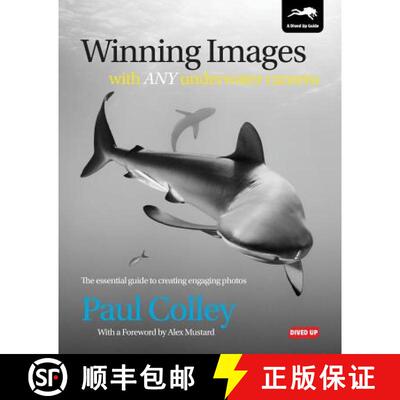 【3-4周达】Winning Images with Any Underwater Camera: The essential guide to creating engaging photos [9781909455047]